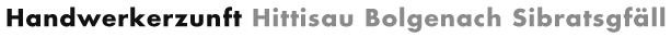 Schriftzug Zunft Hittisau Bolgenach Sibratsgf&auml;ll